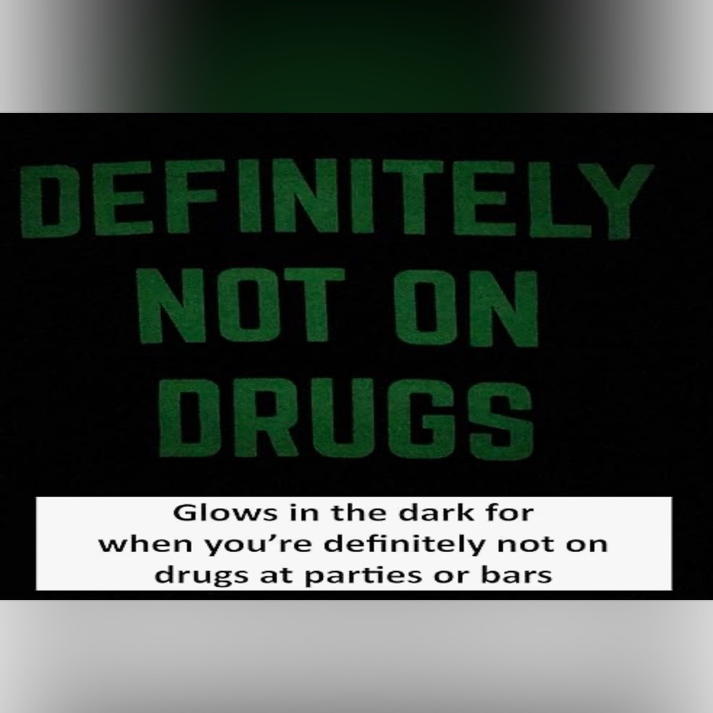 Black t shirt definitely not on drugs funny gag glows in the dark club party - Picture 3 of 3